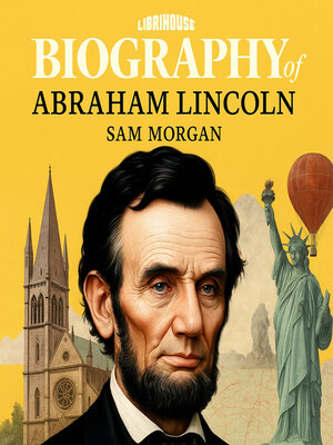 cover image of Biography of Abraham Lincoln